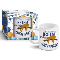 Kubek ceramiczny 300ml Boss Emerytura Nic nie muszę jestem na emeryturze